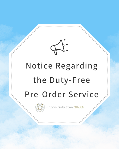 Notice Regarding the Duty-Free Pre-Order Service